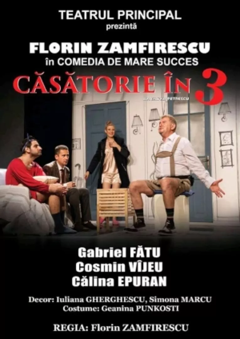 Spectacolul Casatorie in 3, pe scena Teatrului Principal